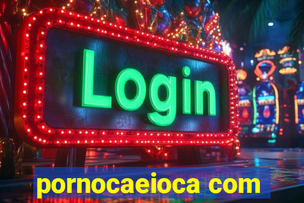 pornocaeioca com